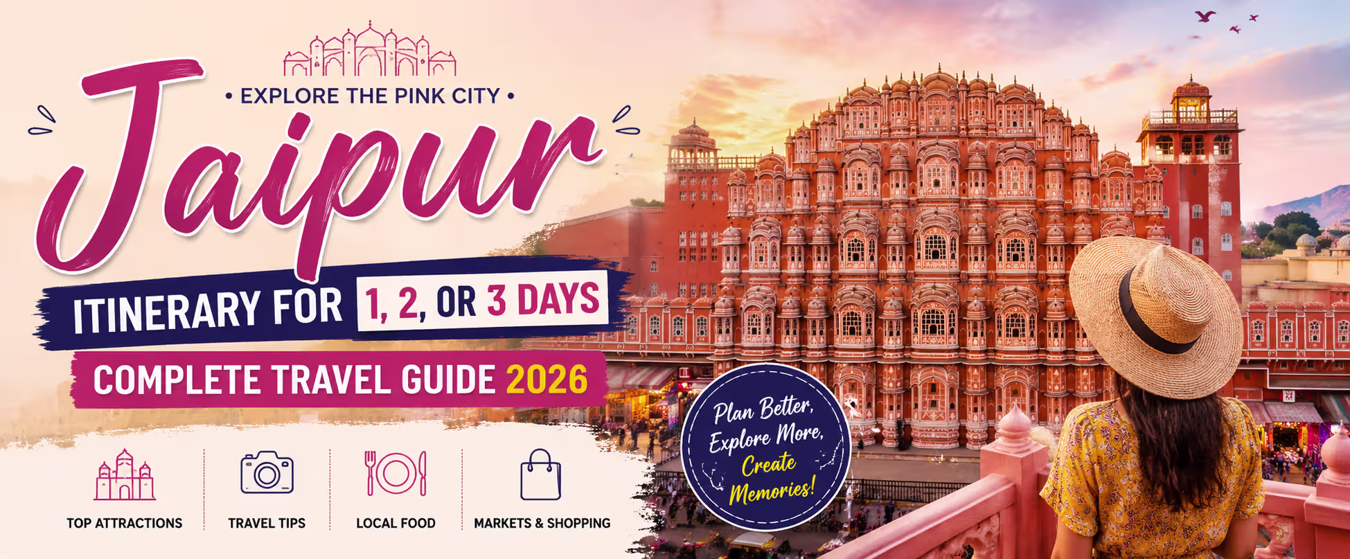 How to Plan a Perfect Jaipur Trip in 1, 2, or 3 Days – A Simple Guide for First-Time Travelers